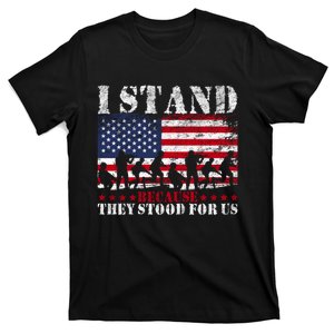 I Stand Because They Stood For Us American Flag T-Shirt