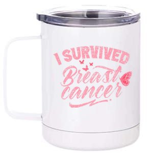 I Survived Breast Cancer Pink Support Fight Breast Cancer Gift 12 oz Stainless Steel Tumbler Cup