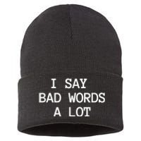 I Say Bad Words A Lot Adult Humor Comedy Graphic Novelty Sarcastic Funny Sustainable Knit Beanie