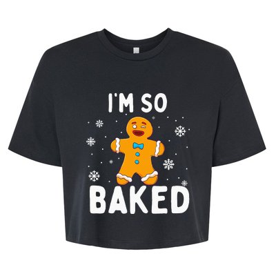 Im So Baked Gingerbread Man Christmas Funny Cookie Baking Bella+Canvas Jersey Crop Tee