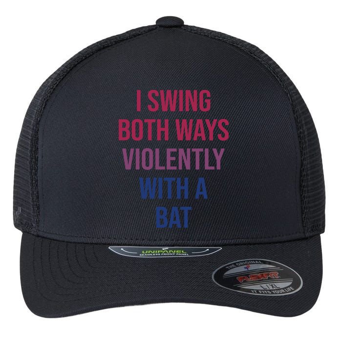 I Swing Both Ways Violently With A Bat Actual Joe Quinn Flexfit Unipanel Trucker Cap