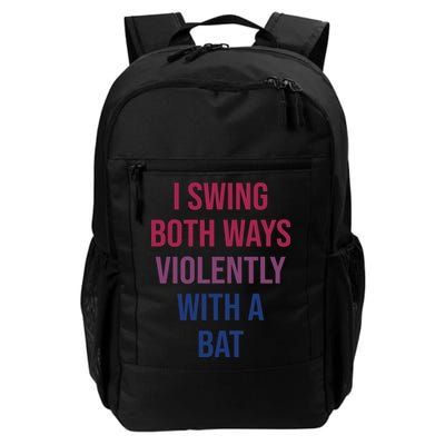 I Swing Both Ways Violently With A Bat Actual Joe Quinn Backpack