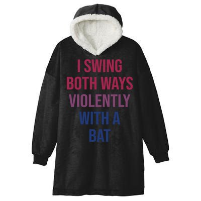 I Swing Both Ways Violently With A Bat Actual Joe Quinn Hooded Wearable Blanket