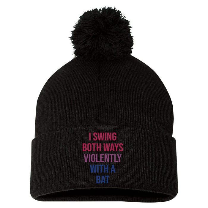 I Swing Both Ways Violently With A Bat Actual Joe Quinn Pom Pom 12in Knit Beanie