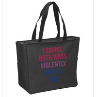 I Swing Both Ways Violently With A Bat Actual Joe Quinn Zip Tote Bag