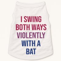 I Swing Both Ways Violently With A Bat Actual Joe Quinn Doggie Tank