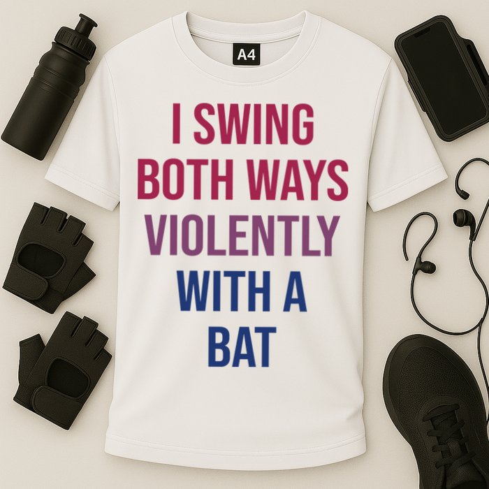 I Swing Both Ways Violently With A Bat Actual Joe Quinn Performance Shirt