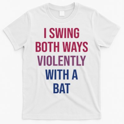 I Swing Both Ways Violently With A Bat Actual Joe Quinn T-Shirt