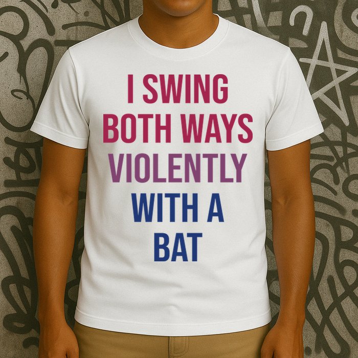 I Swing Both Ways Violently With A Bat Actual Joe Quinn T-Shirt