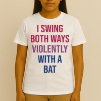 I Swing Both Ways Violently With A Bat Actual Joe Quinn T-Shirt