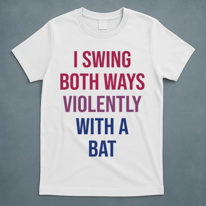 I Swing Both Ways Violently With A Bat Actual Joe Quinn T-Shirt