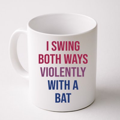 I Swing Both Ways Violently With A Bat Actual Joe Quinn Mug