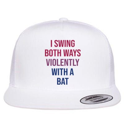 I Swing Both Ways Violently With A Bat Actual Joe Quinn Flatbill Hat