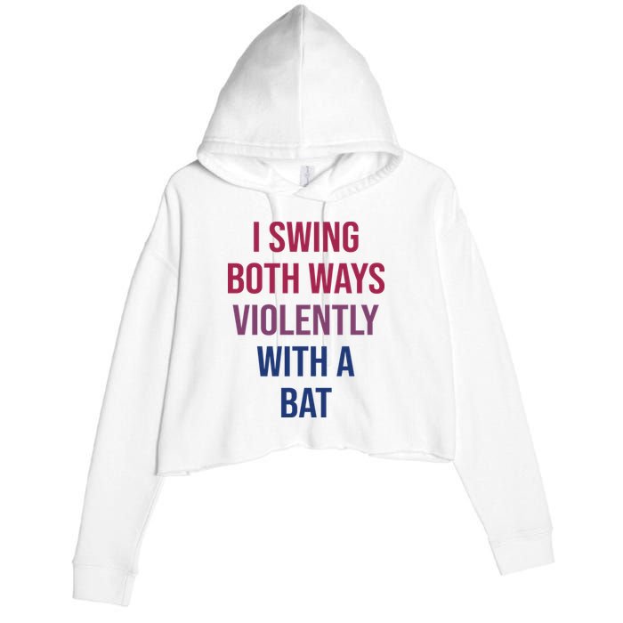 I Swing Both Ways Violently With A Bat Actual Joe Quinn Crop Fleece Hoodie