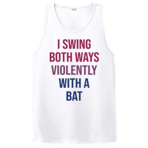 I Swing Both Ways Violently With A Bat Actual Joe Quinn PosiCharge Competitor Tank