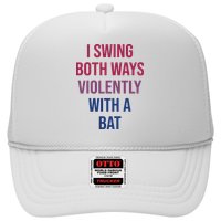 I Swing Both Ways Violently With A Bat Actual Joe Quinn Trucker Hat