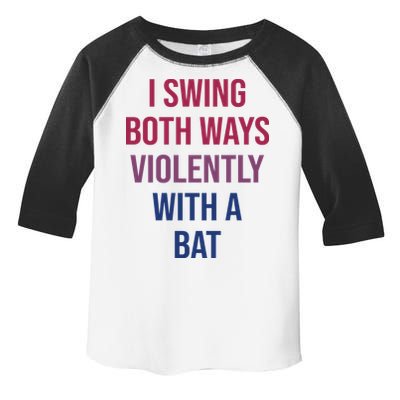 I Swing Both Ways Violently With A Bat Actual Joe Quinn Toddler Fine Jersey T-Shirt