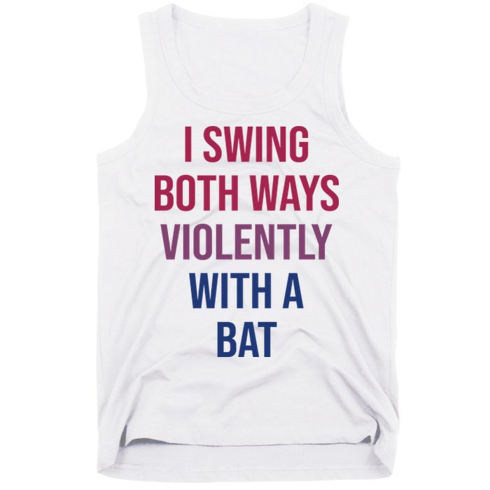 I Swing Both Ways Violently With A Bat Actual Joe Quinn Tank Top
