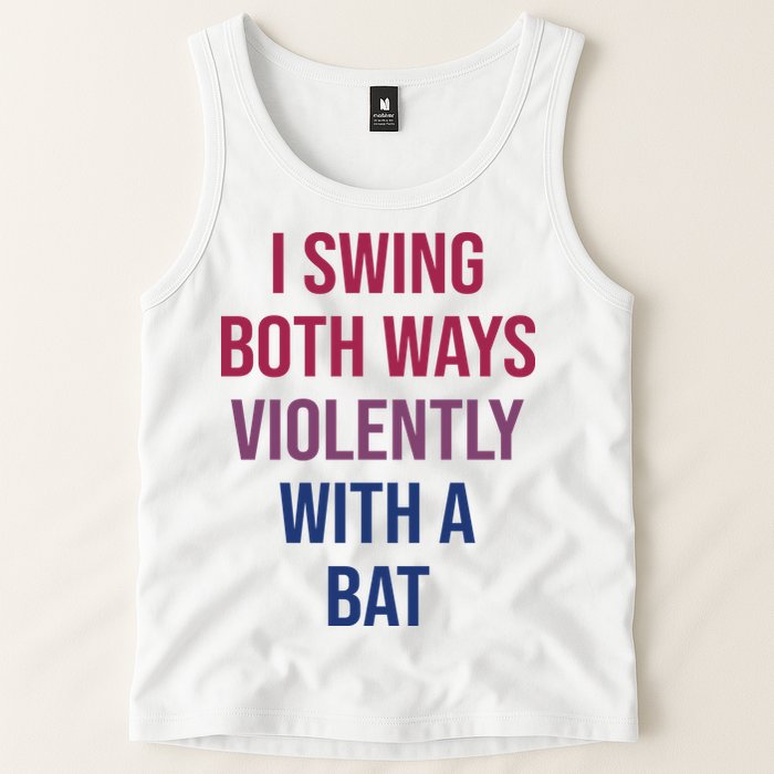 I Swing Both Ways Violently With A Bat Actual Joe Quinn Tank Top