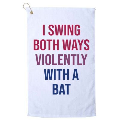 I Swing Both Ways Violently With A Bat Actual Joe Quinn Golf Towel