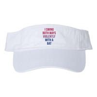 I Swing Both Ways Violently With A Bat Actual Joe Quinn Visor