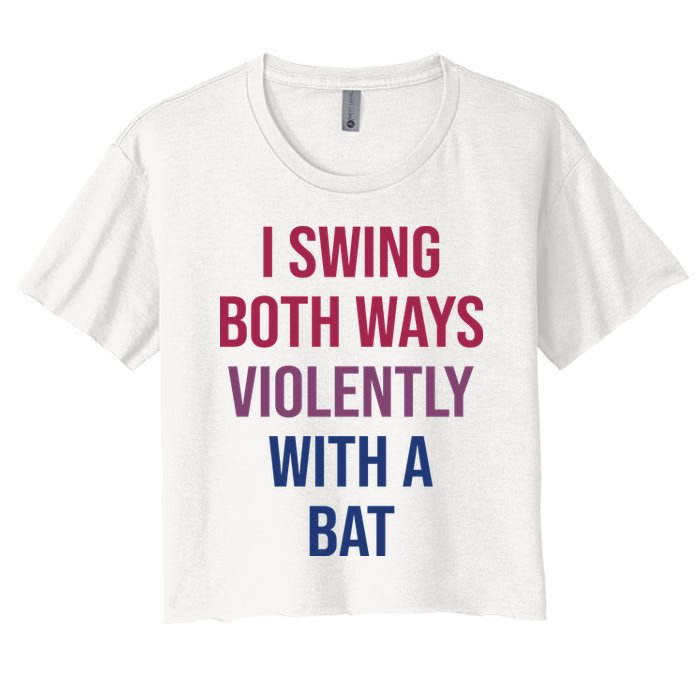 I Swing Both Ways Violently With A Bat Actual Joe Quinn Crop Top