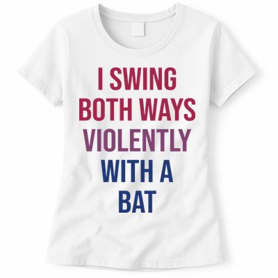 I Swing Both Ways Violently With A Bat Actual Joe Quinn Womens T-Shirt