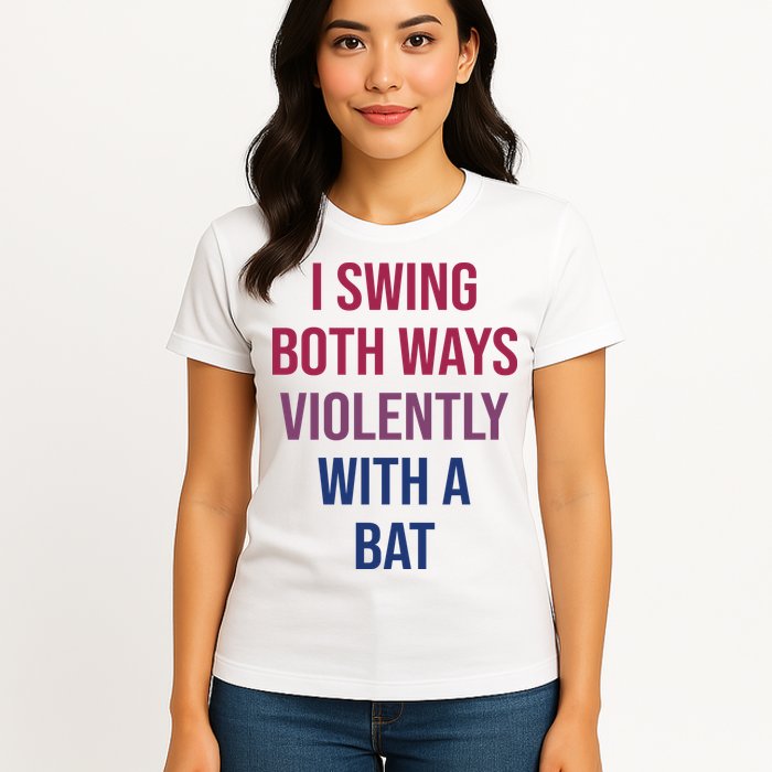 I Swing Both Ways Violently With A Bat Actual Joe Quinn Womens T-Shirt