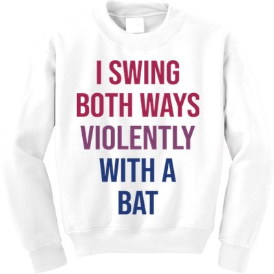 I Swing Both Ways Violently With A Bat Actual Joe Quinn Kids Sweatshirt