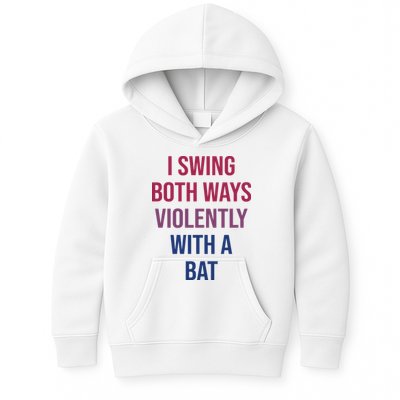I Swing Both Ways Violently With A Bat Actual Joe Quinn Kids Hoodie