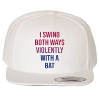 I Swing Both Ways Violently With A Bat Actual Joe Quinn Wool Snapback Cap