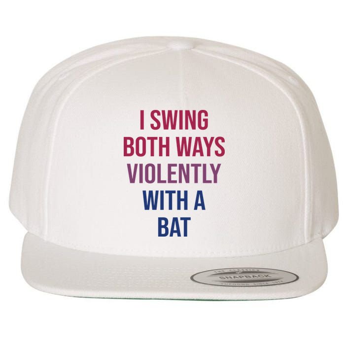 I Swing Both Ways Violently With A Bat Actual Joe Quinn Wool Snapback Cap