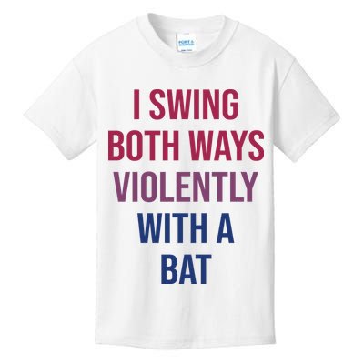 I Swing Both Ways Violently With A Bat Actual Joe Quinn Kids T-Shirt