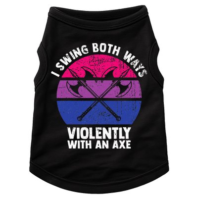 I Swing Both Ways Violently With An Axe Bisexual LGBT Pride Doggie Tank