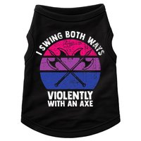 I Swing Both Ways Violently With An Axe Bisexual LGBT Pride Doggie Tank