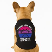 I Swing Both Ways Violently With An Axe Bisexual LGBT Pride Doggie Tank