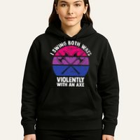 I Swing Both Ways Violently With An Axe Bisexual LGBT Pride Hoodie