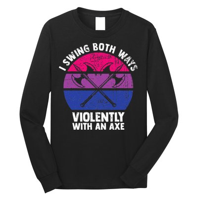 I Swing Both Ways Violently With An Axe Bisexual LGBT Pride Long Sleeve Shirt