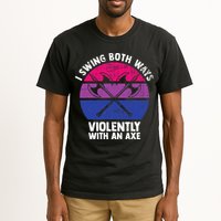 I Swing Both Ways Violently With An Axe Bisexual LGBT Pride Tall T-Shirt