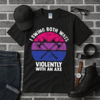 I Swing Both Ways Violently With An Axe Bisexual LGBT Pride Tall T-Shirt