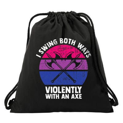 I Swing Both Ways Violently With An Axe Bisexual LGBT Pride Drawstring Bag