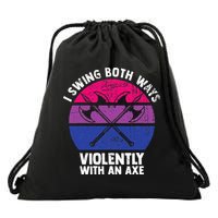 I Swing Both Ways Violently With An Axe Bisexual LGBT Pride Drawstring Bag