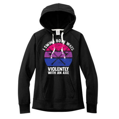 I Swing Both Ways Violently With An Axe Bisexual LGBT Pride Women's Fleece Hoodie