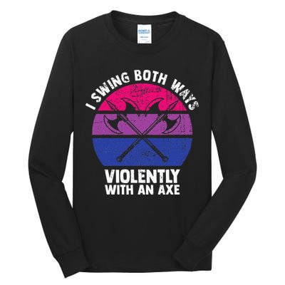 I Swing Both Ways Violently With An Axe Bisexual LGBT Pride Tall Long Sleeve T-Shirt
