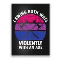 I Swing Both Ways Violently With An Axe Bisexual LGBT Pride Poster