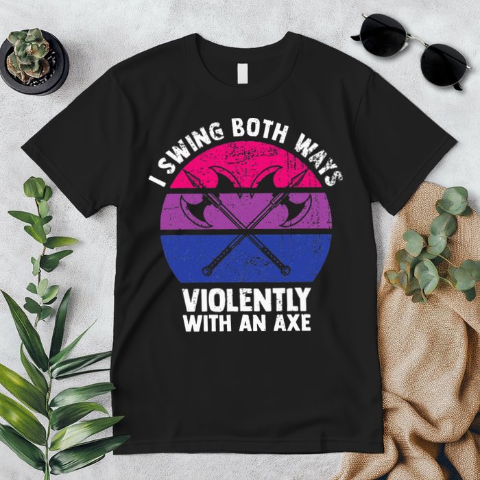 I Swing Both Ways Violently With An Axe Bisexual LGBT Pride Premium T-Shirt