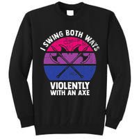 I Swing Both Ways Violently With An Axe Bisexual LGBT Pride Tall Sweatshirt