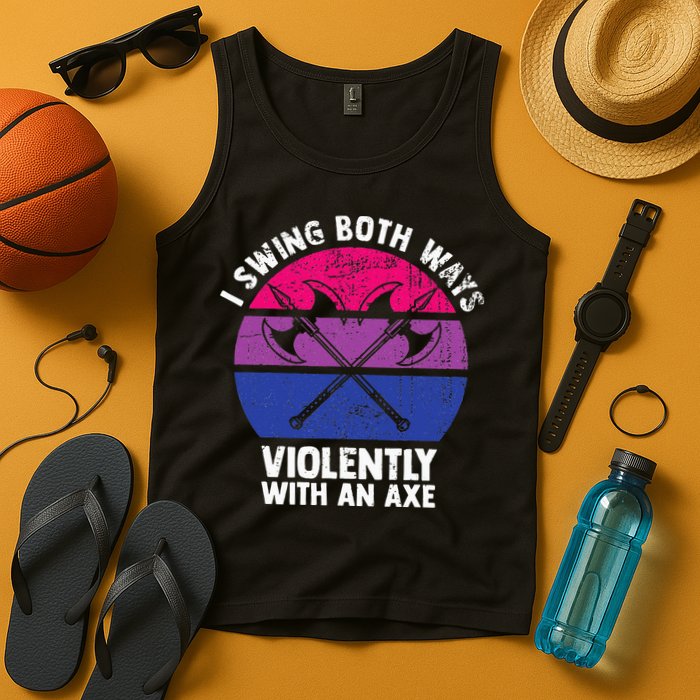 I Swing Both Ways Violently With An Axe Bisexual LGBT Pride Tank Top
