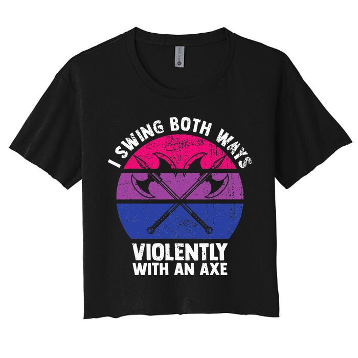 I Swing Both Ways Violently With An Axe Bisexual LGBT Pride Crop Top