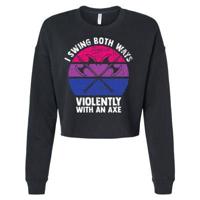 I Swing Both Ways Violently With An Axe Bisexual LGBT Pride Cropped Pullover Crew